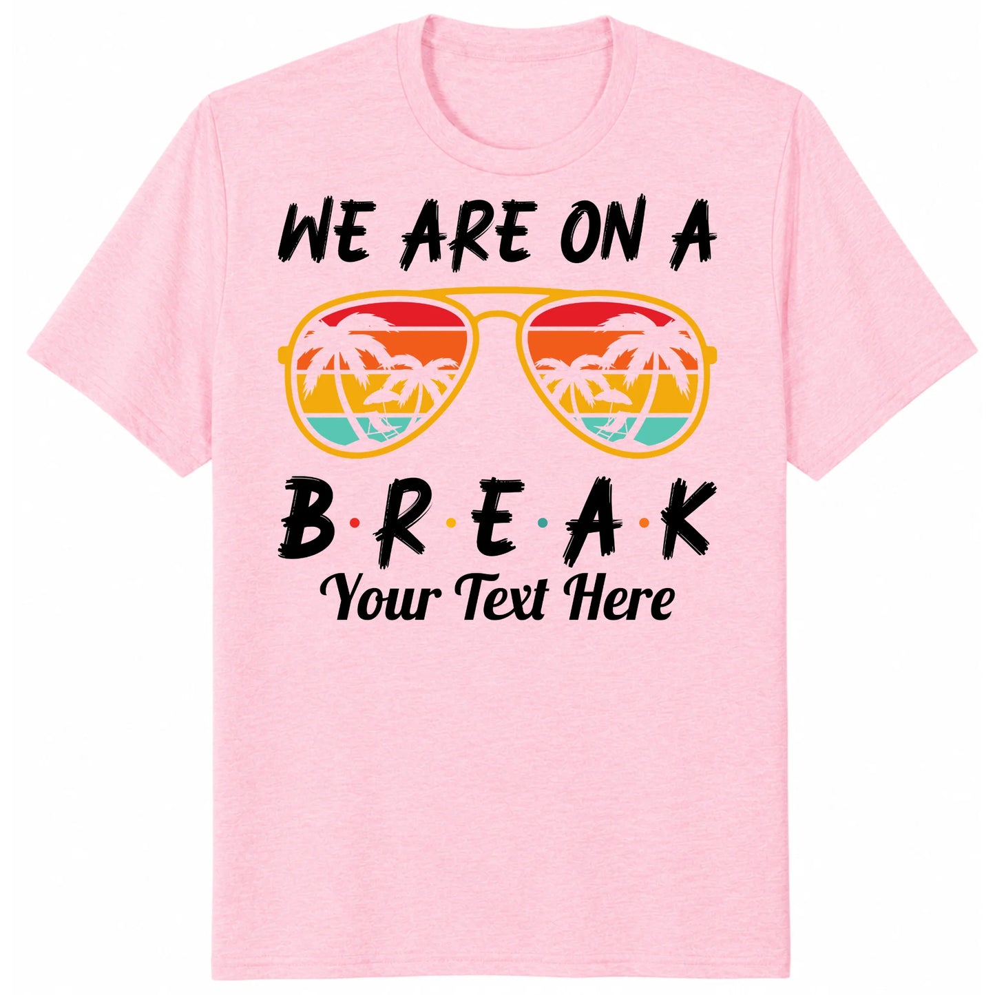 Custom We Are On Break Matching Shirt, Personalized Family Cruise Outfits