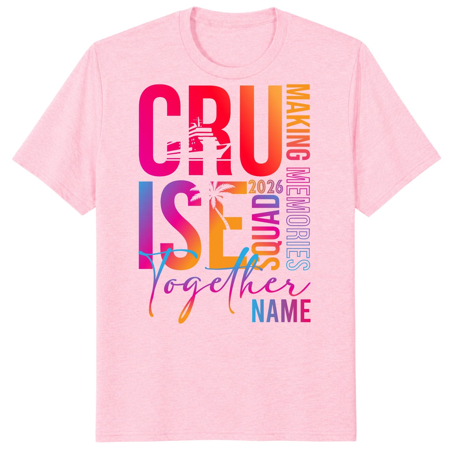Colorful Custom Name Cruise Together 2026 Shirts, Making Memories Together Vacation Tees