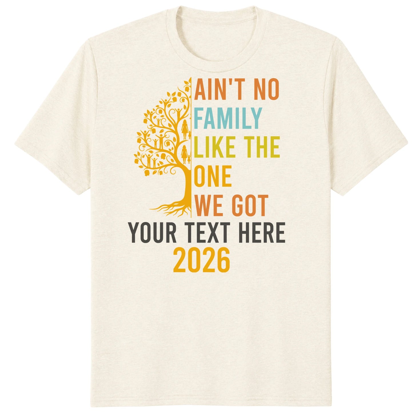 Custom Ain't No Family Like The One We Got 2026 Family Reunion Shirts